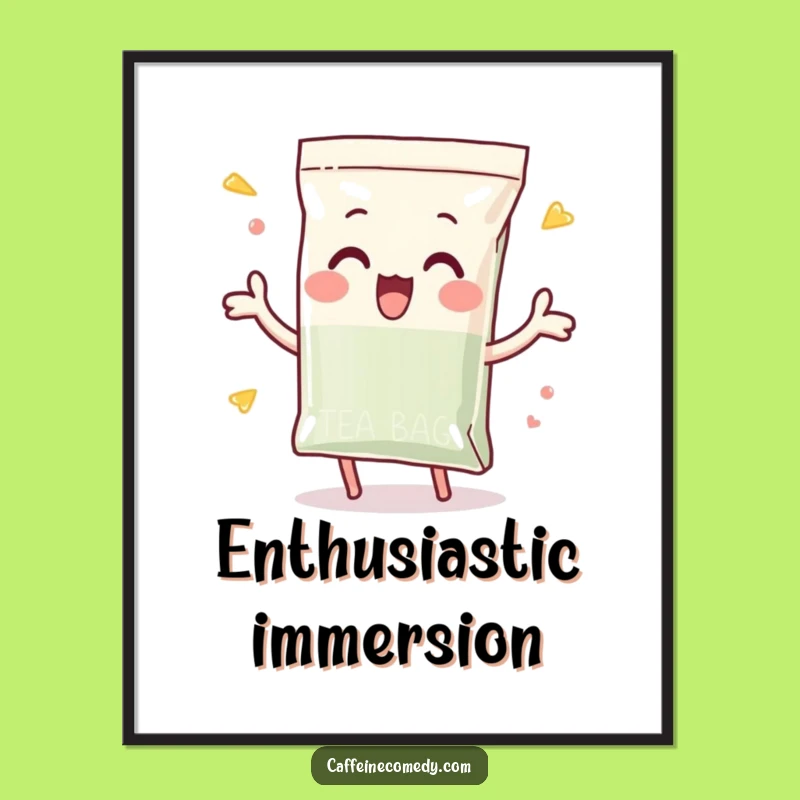 Funny Tea Bag Digital Art: Enthusiastic Dunk - Instant Download Funny Gift!
