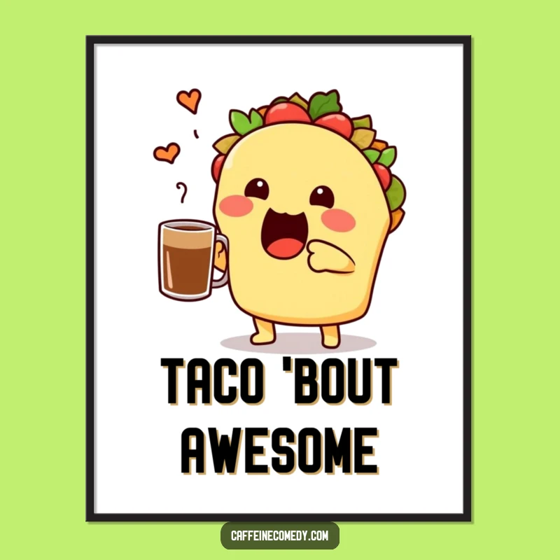 Funny Taco Toast Digital Art: Fiesta Coffee Decor