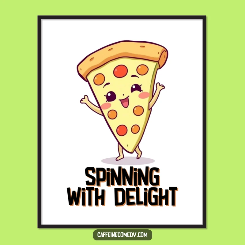 Funny Spinning Pizza Digital Art: Gleeful Slice Character Doing a Happy Spin, Instant Gift