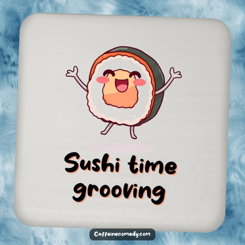 Funny drink coasters featuring a happy sushi roll with legs dancing, adding a touch of culinary fun and surface protection.
