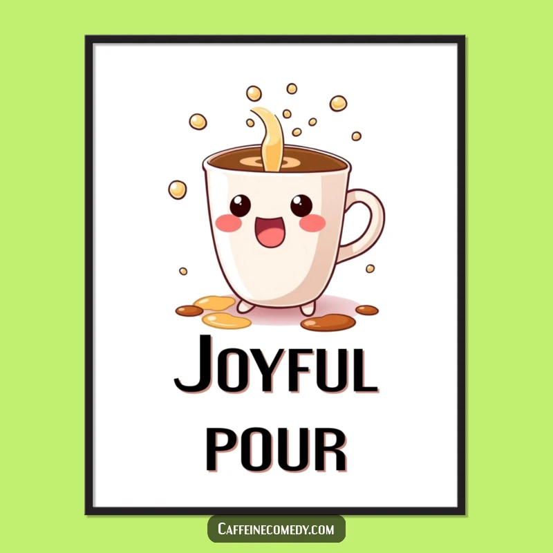 Funny Kawaii Coffee Poster - Bubbly Pour Art, Humorous Wall Decor Gift