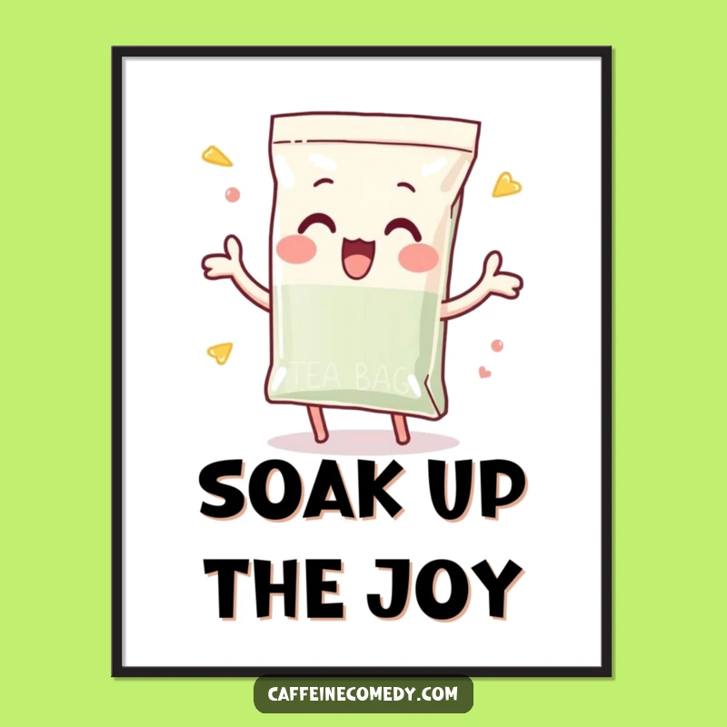 Funny Tea Bag Poster: Enthusiastic Dunk - Hilarious Tea Art Funny Gift!