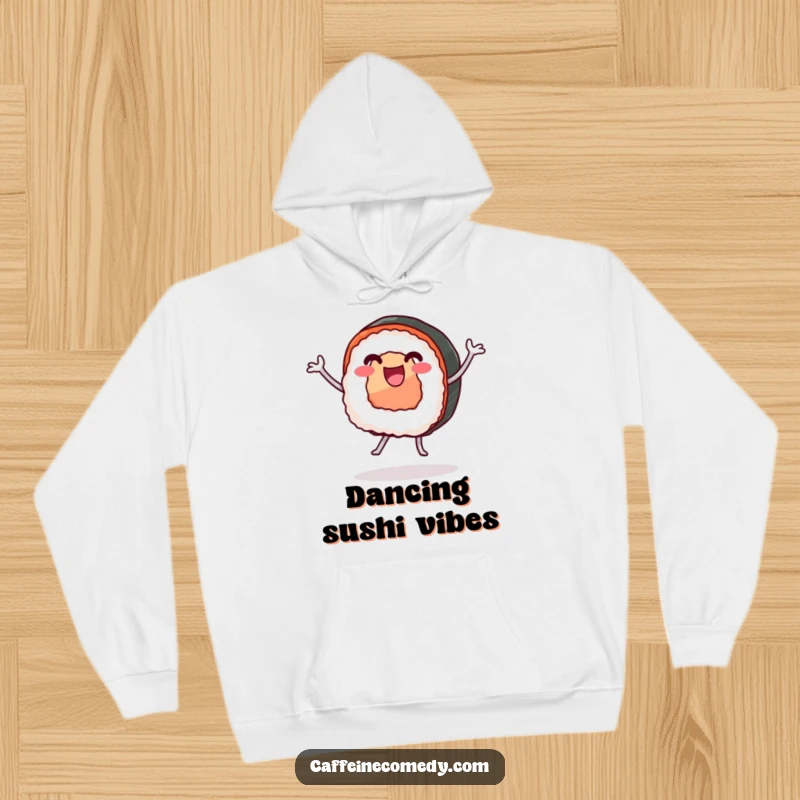 Funny hoodie depicting a joyful sushi roll with legs doing a happy dance, offering warmth and a dose of culinary fun.