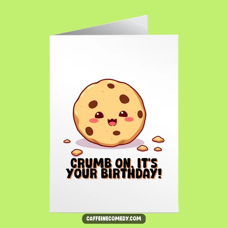 Free Printable Birthday Card: Cookie Crumbs Funny Downloadable Gift