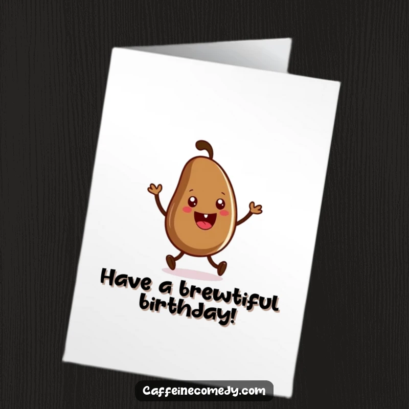 Funny Free Printable Birthday Card: A grinning coffee bean character performs an energetic and joyful jig, full of caffeine-fueled happiness.