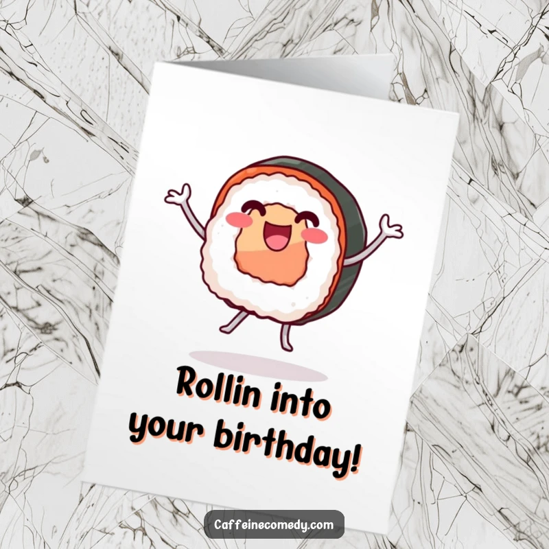 Funny Free Printable Birthday Card: A delighted sushi roll with tiny legs enthusiastically dancing to celebrate.