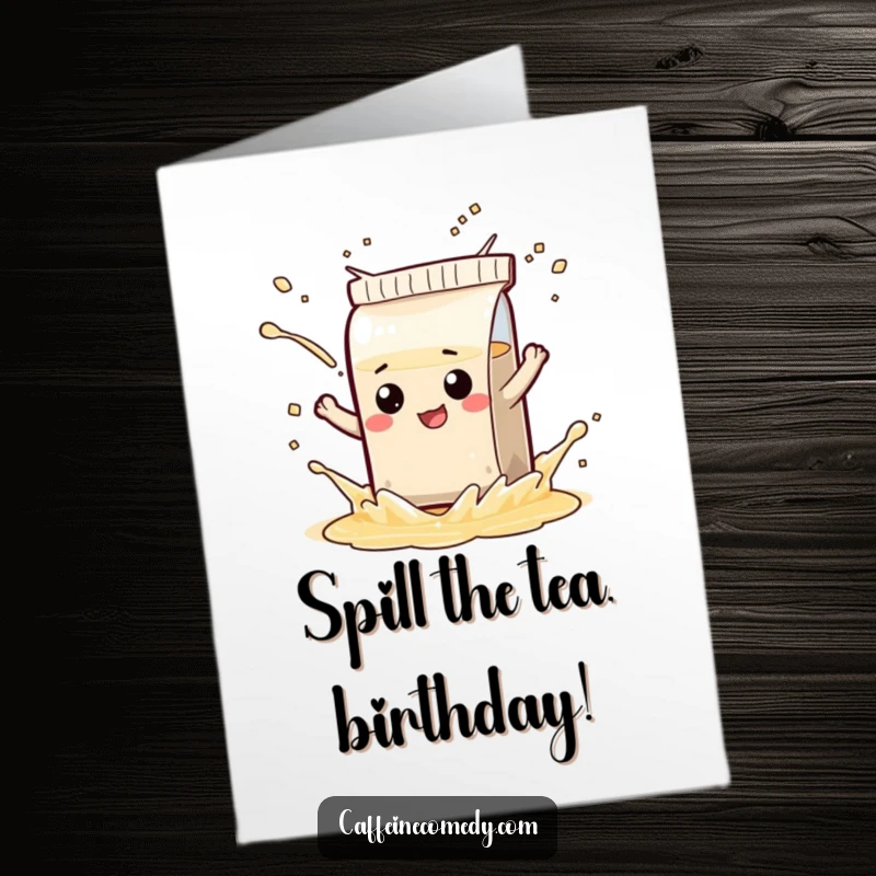 Funny free printable birthday card with a mischievous tea bag character splashing playfully, perfect for a unique DIY celebration.