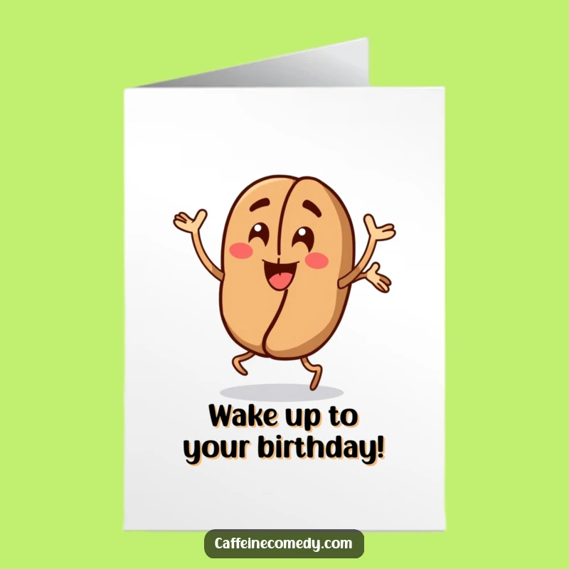 Free Printable Birthday Card: Energetic Coffee Bean for a Jolt of Fun
