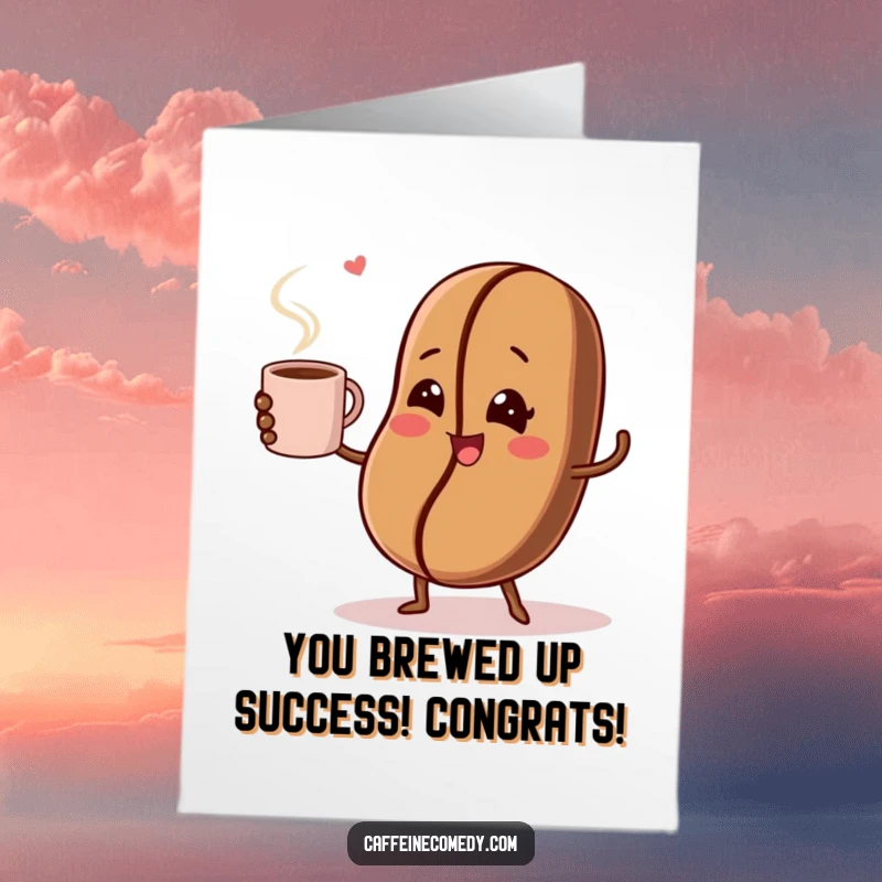 Funny Free Printable Congratulations Card: A winking coffee bean expertly juggles a steaming mug, celebrating success.