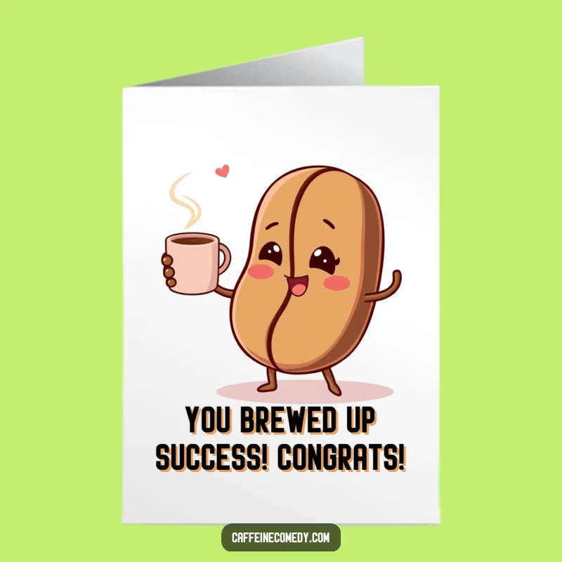 Free Printable Congrats Card: Winking Coffee Bean Juggling Mug