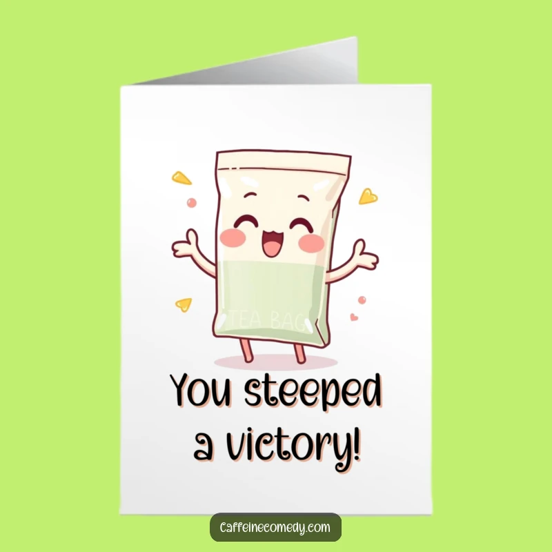 Free Printable Tea Bag Card: Funny Congrats Downloadable Gift for Tea Enthusiasts