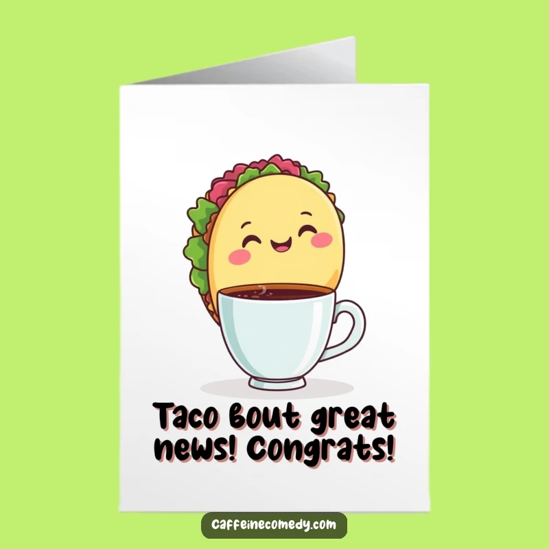 Free Printable Congrats Card: Humorous Taco Coffee Celebrate Instant Download Gift