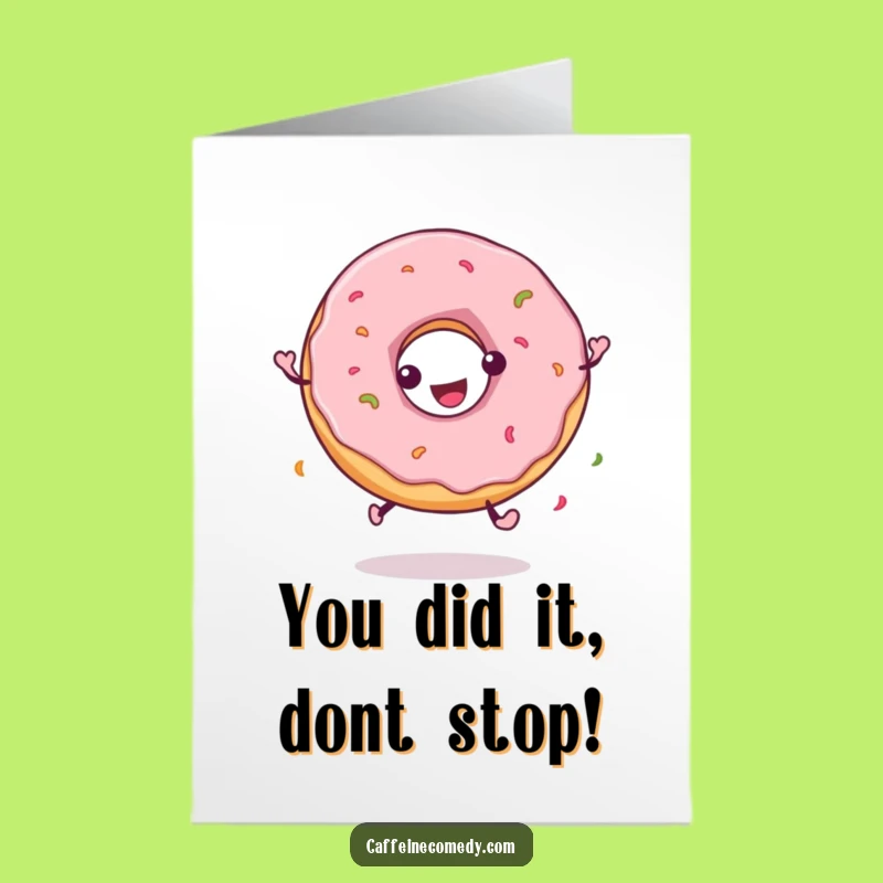 Free Printable Congrats Card: Playful Donut Spin for a Humorous Downloadable Gift