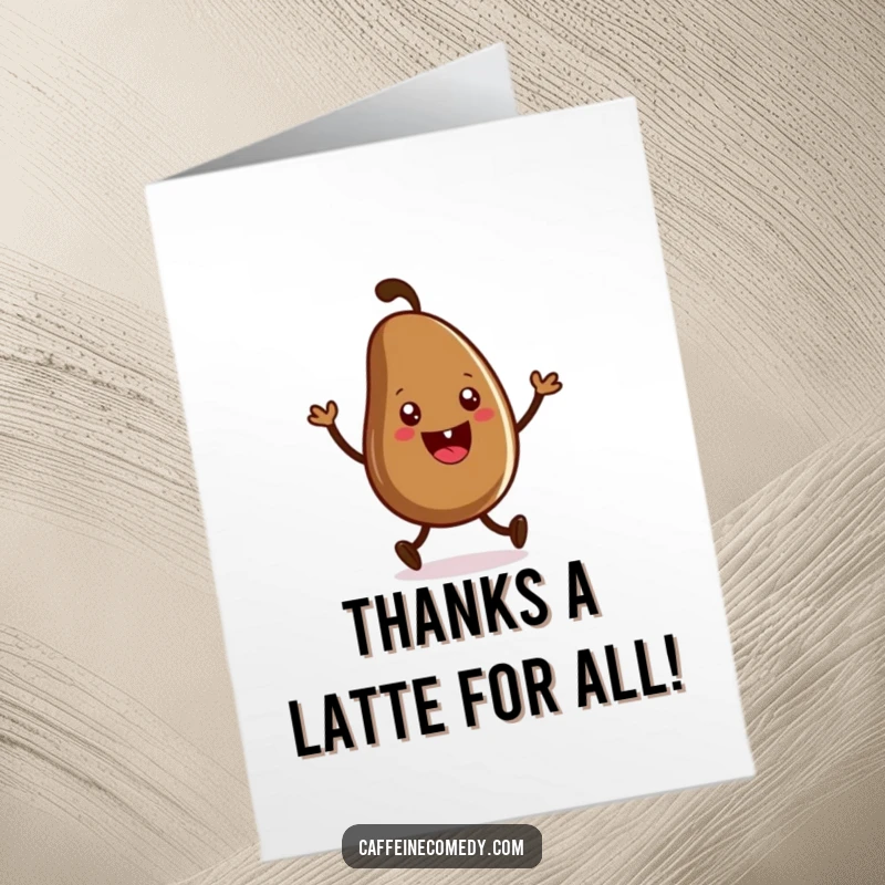 Funny Free Printable Thank You Card: A happy coffee bean character does a lively jig to express heartfelt gratitude.