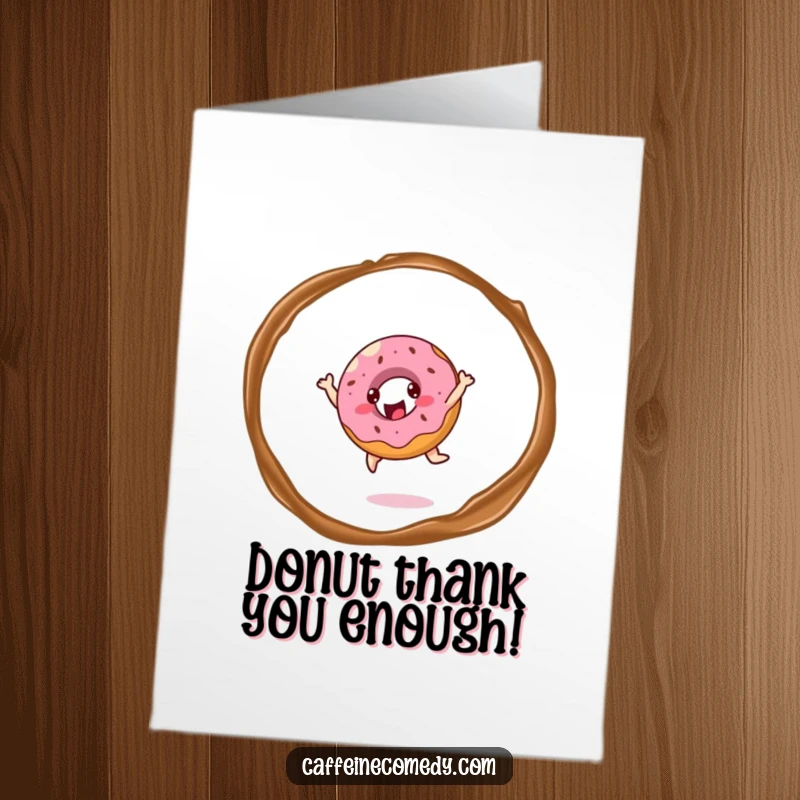 Funny Free Printable Thank You Card: Cheerful donut character joyfully leaping through coffee steam, offering sweet thanks.