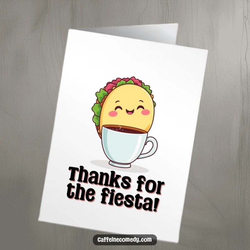 Funny Free Printable Thank You Card: A smiling taco holding a steaming coffee cup, expressing gratitude with a cheerful vibe.