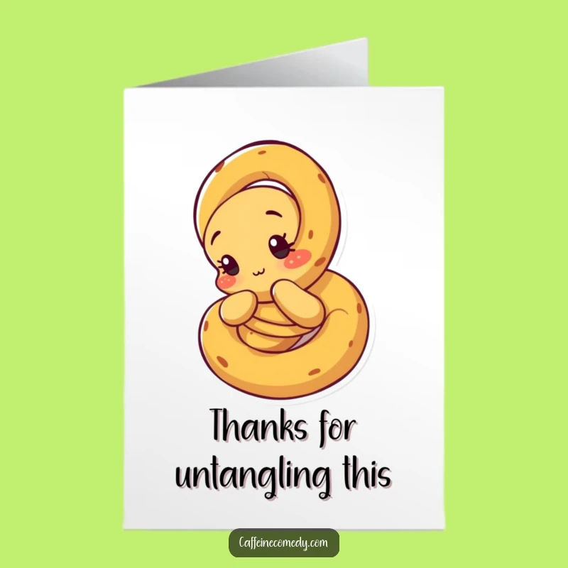 Free Printable Unraveling Pretzel Thank You Card - Funny Downloadable Gift for Your Support