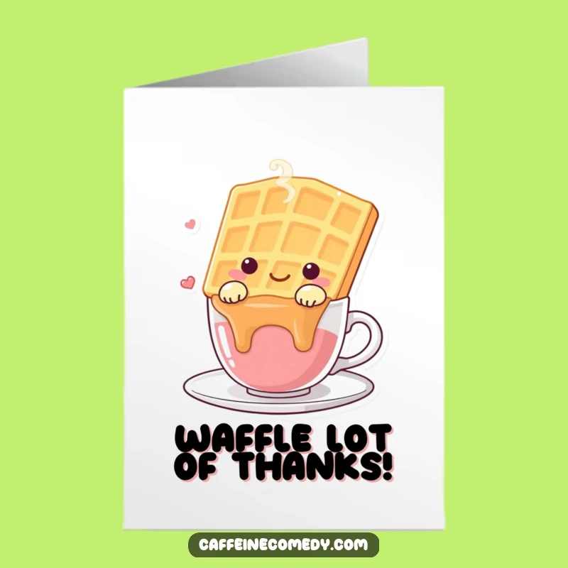 Free Printable Waffle Thank You Card - Funny Downloadable for a Warm Thanks!