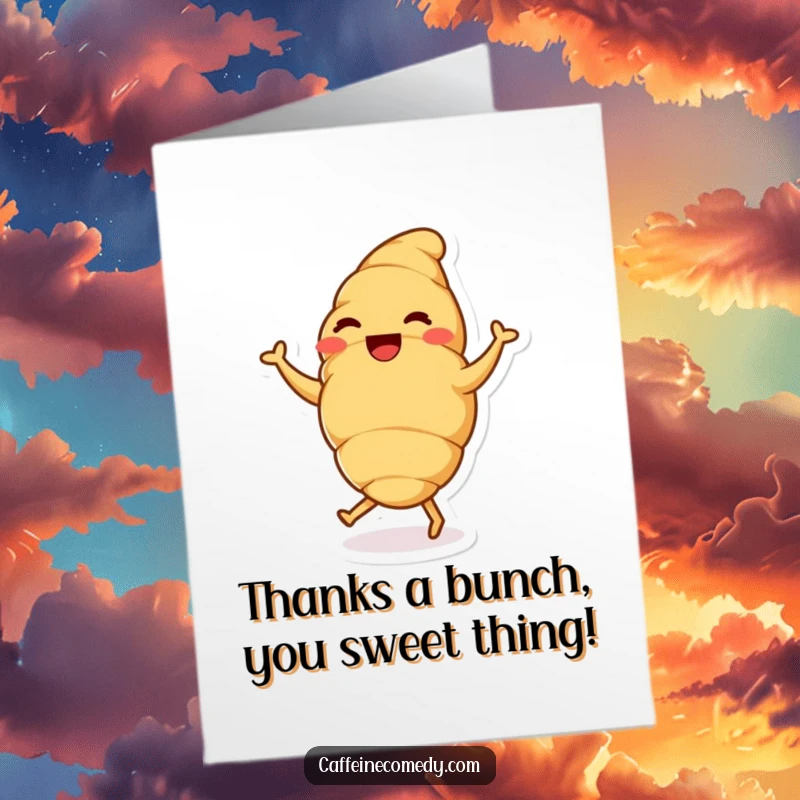Funny Free Printable Thank You Card: A cheerful croissant character doing a happy little dance, expressing heartfelt thanks with joy.