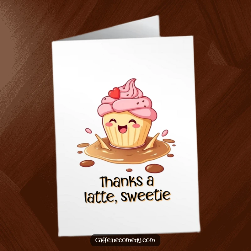 Funny Free Printable Thank You Card: A happy cupcake character splashing gleefully in a coffee puddle, sending thanks.