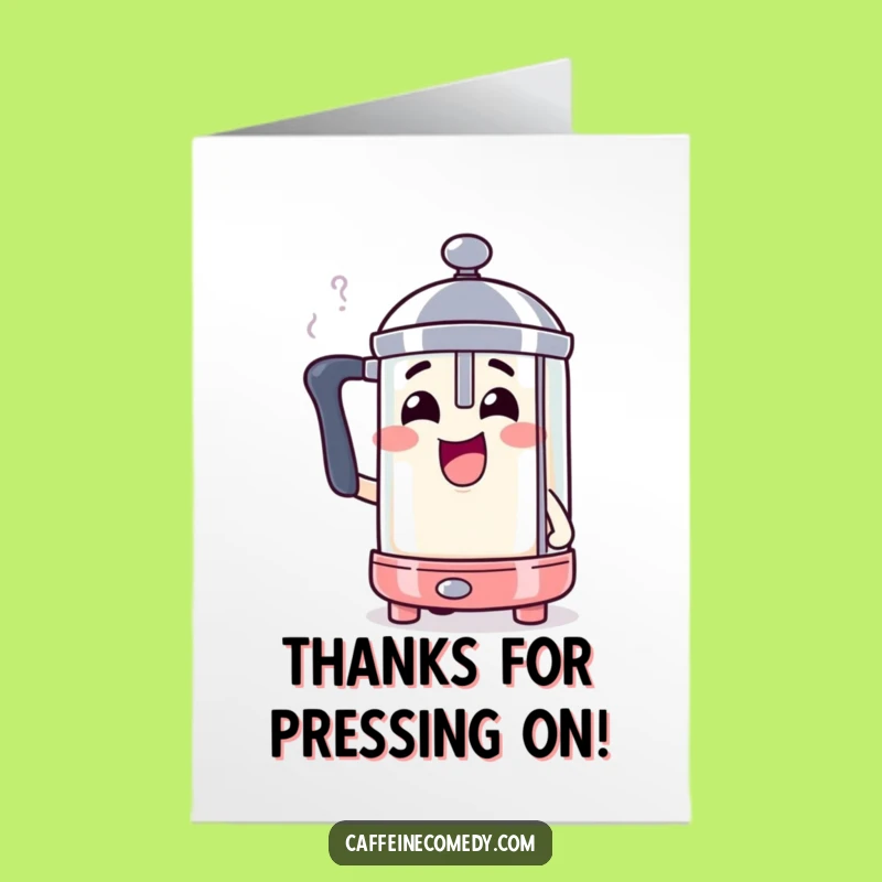 Free Printable Thank You Card: Steaming French Press Expresses Heartfelt Thanks