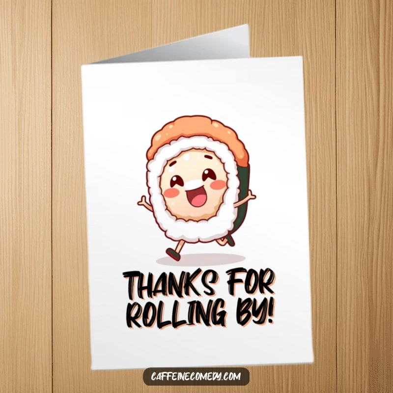Funny Free Printable Sushi Thank You Card: A cheerful sushi roll character rolling thankfully, a perfect way to say thanks.