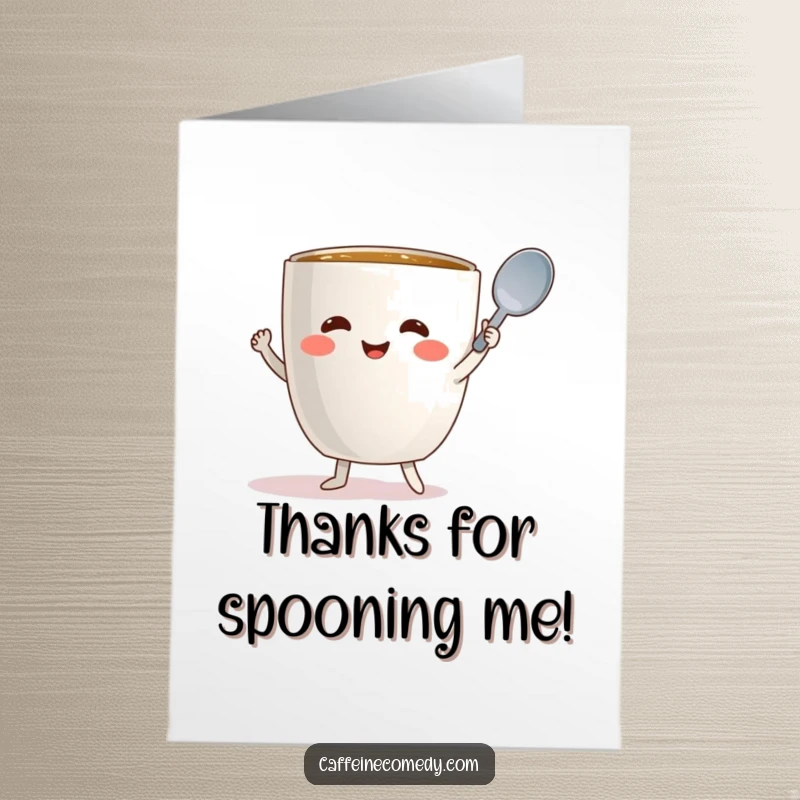 Funny free printable thank you card depicting a cute coffee mug character performing a happy dance with a spoon.