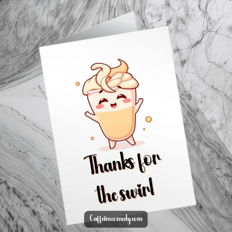 Funny free printable thank you card: a giggling latte character doing a fancy swirl motion, sending warm thanks.
