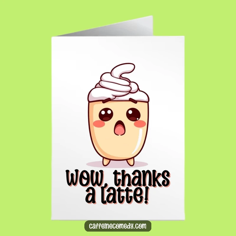 Free Printable Surprised Latte Thank You Card - Funny Downloadable Gift for Gratitude