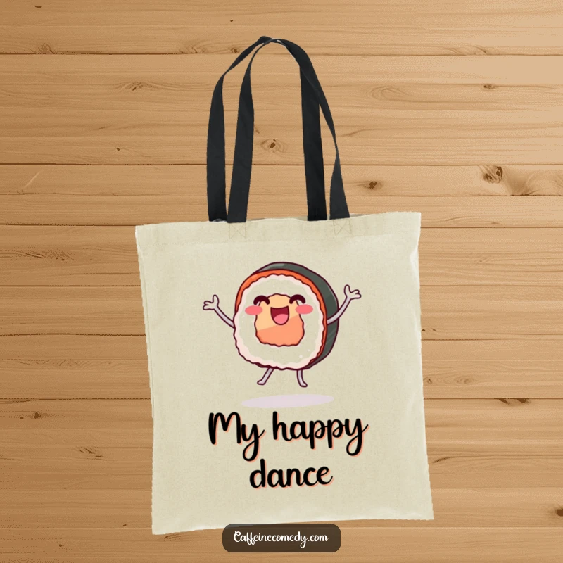 Funny tote bag featuring a happy sushi roll with legs dancing, perfect for carrying groceries or daily items with a smile.